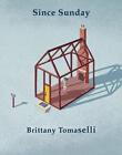 Since Sunday by Brittany Tomaselli (English) Paperback Book