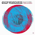Chip Wickham Blue To Red Remixed 12 Inch Vinyl NEW