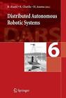 Distributed Autonomous Robotic System 6 By Richard Alami (English) Paperback Boo