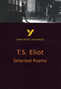 Selected Poems of T S Eliot: York Notes Advanced: everything you need to catch u - Picture 1 of 1