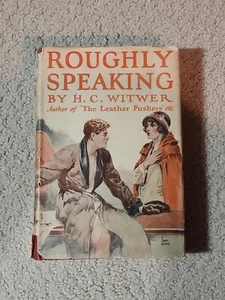 ROUGHLY SPEAKING-By H.C. Witwer-1926-DJ-HC-GP Putmans Son-Good - Foto 1 di 7
