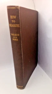 SCARCE/RARE How to Measure 1920 Wilson & Hoke Fold-out charts Textbook/Handbook - Picture 1 of 21