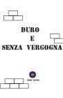 Duro e Senza Vergogna by John Danen Paperback Book