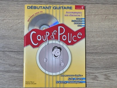 COUP DE POUCE DÉBUTANT GUITARE VOLUME 1 CABREL, LE FORESTIER , BRASSENS, ... - Photo 1/4