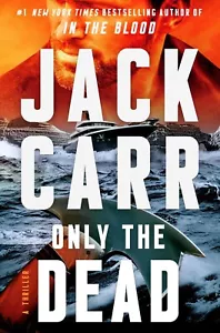Only the Dead: A Thriller (Terminal List, Book 6) by Jack Carr (2023, Hardcover) - Imagen 1 de 2