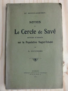 1911 NOTES SUR LE CERCLE DE SAVE POPULATION NAGOT-TCHABE DAHOMEY BENIN COUCHARD - Picture 1 of 5