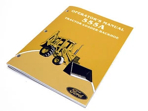 Ford 555A Tractor Loader Backhoe Operators Manual Maintenance Guide Book NEW - Picture 1 of 12