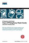 Cisco IP Telephony Flash Cards and Exam Practice Pack By Kevin W