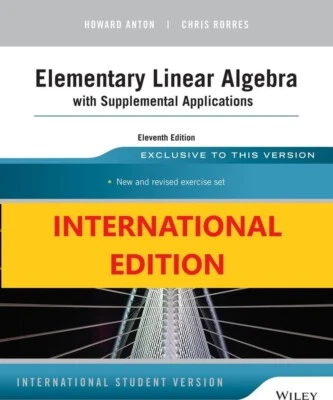 Elementary Linear Algebra with Supplemental Applications by Chris Rorres and... - Image 1 of 3