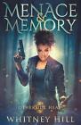 Menace And Memory By Whitney Hill (English) Paperback Book