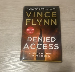 Denied Access : A Mitch Rapp Novel by Don Bentley by Don Bentley and Vince Flynn - Imagen 1 de 4