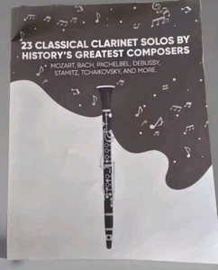 23 Classical Clarinet Solos By History’s Greatest Composers: Mozart Bach Debussy - Picture 1 of 2