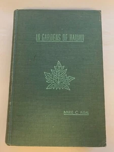 IN GARDENS  of HAWAII First Edition Marie C. Neal Bishop Museum Hard Copy 1948 - Foto 1 di 15