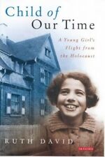 Child of Our Time: A Young Girl's Flight from the H... by David, Ruth L Hardback