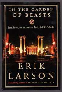 SIGNED Erik Larson IN THE GARDEN OF BEASTS 2011 Near Fine HC/DJ 1st Ed/1st Print - Picture 1 of 4