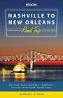 Moon Nashville to New Orleans Road Trip: Natchez Trace Parkway,  Memphis, - GOOD