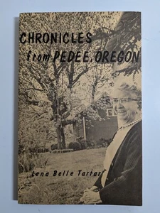Chronicles from Pedee, Oregon Lena Belle Tartar Autographed History Memoir Book - Imagen 1 de 13