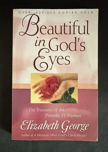 “Beautiful in God's Eyes” by Elizabeth George The Treasures Of The Proverbs 31 - Picture 1 of 5