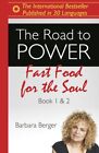 Road To Power Book 1 & 2 : Fast Food For The Soul, Paperback By Berger, Barba...