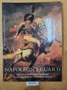 Napoleon's Guard (Trade Editions) ~ Philip Haythornthwaite OSPREY - Picture 1 of 3