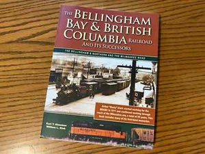 Bellingham Bay & British Columbia Railroad Kleeman Rink WA Train History Book - Picture 1 of 12