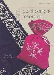 L'ART DU POINT COMPTE REVERSIBLE TRADITION MAROCAINE - LIVRE LOISIRS CREATIFS - Imagen 1 de 2