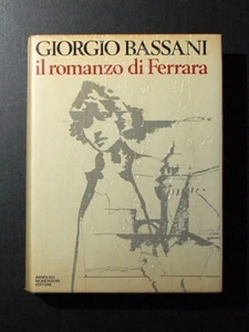 Il romanzo di Ferrara - Giorgio Bassani - Mondadori/Varia - 1974 (1A Edizione) - Foto 1 di 7