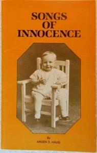 SONGS OF INNOCENCE - Arden D. Haug (SIGNED 1985 Paperback) - Picture 1 of 2