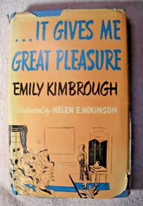 "...IT GIVES ME GREAT PLEASURE" by Emily Kimbrough. Early 1948 printing w/ DJ. - Picture 1 of 12