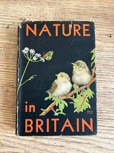 Batsford. Nature in Britain (1946-7) Colour Frontis. 142 Illustrations. Vintage - Imagen 1 de 4