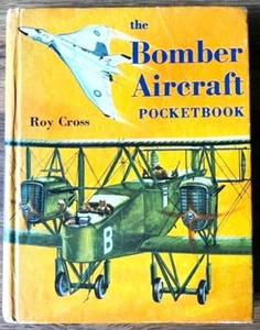 The Bomber Aircraft Pocketbook - Roy Cross 1964 B T Batsford HB - Picture 1 of 15