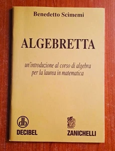 INGEGNERIA MATEMATICA ALGEBRETTA SCIMEMI DECIBEL ZANICHELLI FUNZIONI ALGEBRICHE - Foto 1 di 5