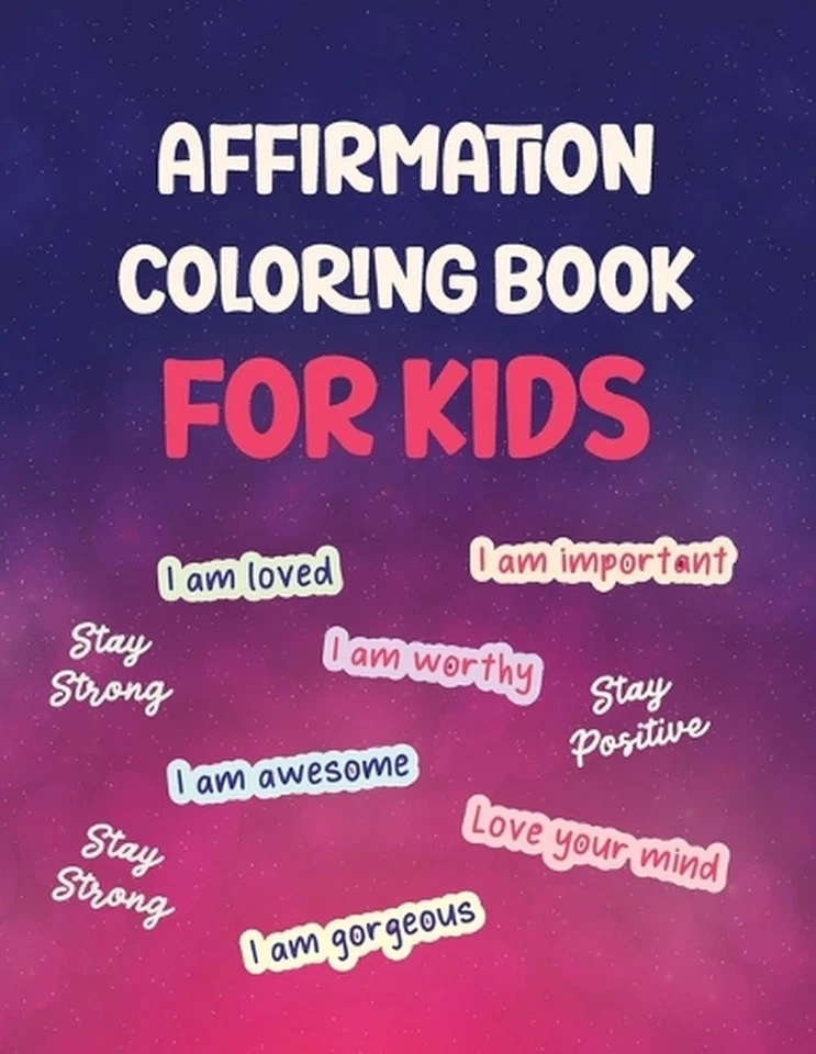 Affirmation Coloring Book For Kids: Affirmations Coloring Book for Kids by Lisa  - Image 1 of 1