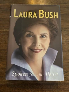 SIGNED Spoken From The Heart By Laura Bush 1st Edition First Printing 2010 HCDJ - Bild 1 von 12