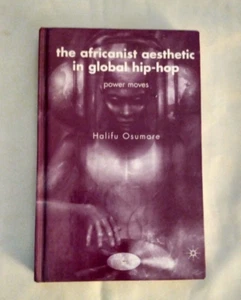 Hip-hop music - The Africanist Aesthetic in Global Power Moves-Osumare 1st ed HC - Bild 1 von 9