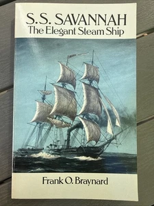 S.S. Savannah- The Elegant Steam Shi0- Frank O. Braynard  - Foto 1 di 4