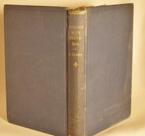 Stephen Clarke Clitheroe In Its Railway Days First Edition 1900 (illustrated) - Bild 1 von 12