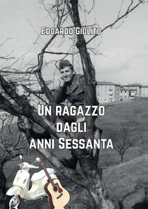 Un ragazzo dagli anni sessanta by Edoardo Giolito Paperback Book - Picture 1 of 1