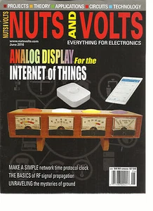 NUTS AND VOLTS, EVERYTHING FOR ELECTRONICS JUNE, 2016 ( ANALOG DISPLAY FOR THE - Imagen 1 de 1