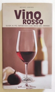 Libro Vino Rosso Guida Vini Rossi Michael Edwards IdeaLibri 3 Ediz. 2002 (L111 - Picture 1 of 5