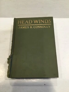 Head Winds by James B. Connolly (1916 First Edition Hardcover) Signed by Author - Picture 1 of 12