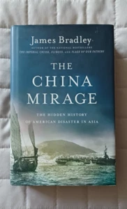 The China Mirage by James Bradley First Edition April 2015 Hardcover - Foto 1 di 10