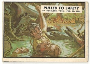 1962 Topps Civil War News #6, Pulled to Safety, 2/16/1862, "Union Forces Rally"