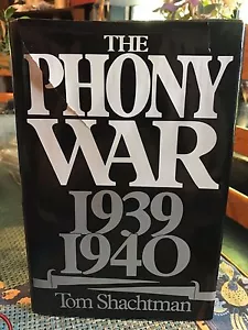 The Phony War 1939-1940, Tom Shachtman - Hardcover w/DJ - Foto 1 di 5