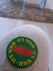Its Your Round Vintage Abzeichen - Bild 1 von 2