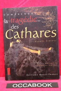 Comprendre la tragedie des cathares - Claude Lebedel - Picture 1 of 1