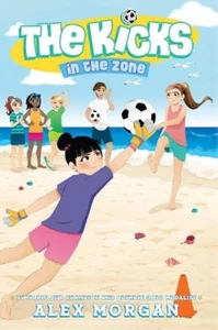 Alex Morgan In the Zone (Taschenbuch) Kicks (US IMPORT) - Bild 1 von 1