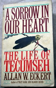 vntg 1992 Allan W. Eckert mmpb A SORROW IN OUR HEART Tecumseh OH Native American - Picture 1 of 7