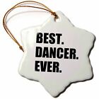 3dRose Best Dancer Ever - fun text gifts for fans of dance - dancing teachers 3