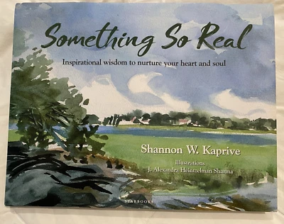 Something So Real, Inspirational wisdom-by Kaprive, 2018- signed 1st edition - Image 1 of 4